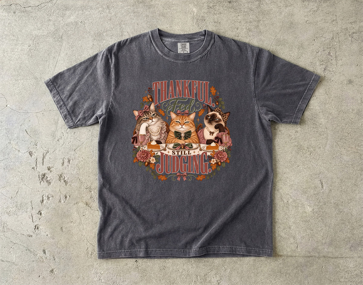 Thankful Not Judging Funny Cat Thanksgiving T-Shirt | Sarcastic Fall Cat Lover Tee | Comfort Colors 1717 Garment-Dyed Unisex Shirt | Friendsgiving Cat Mom Gift