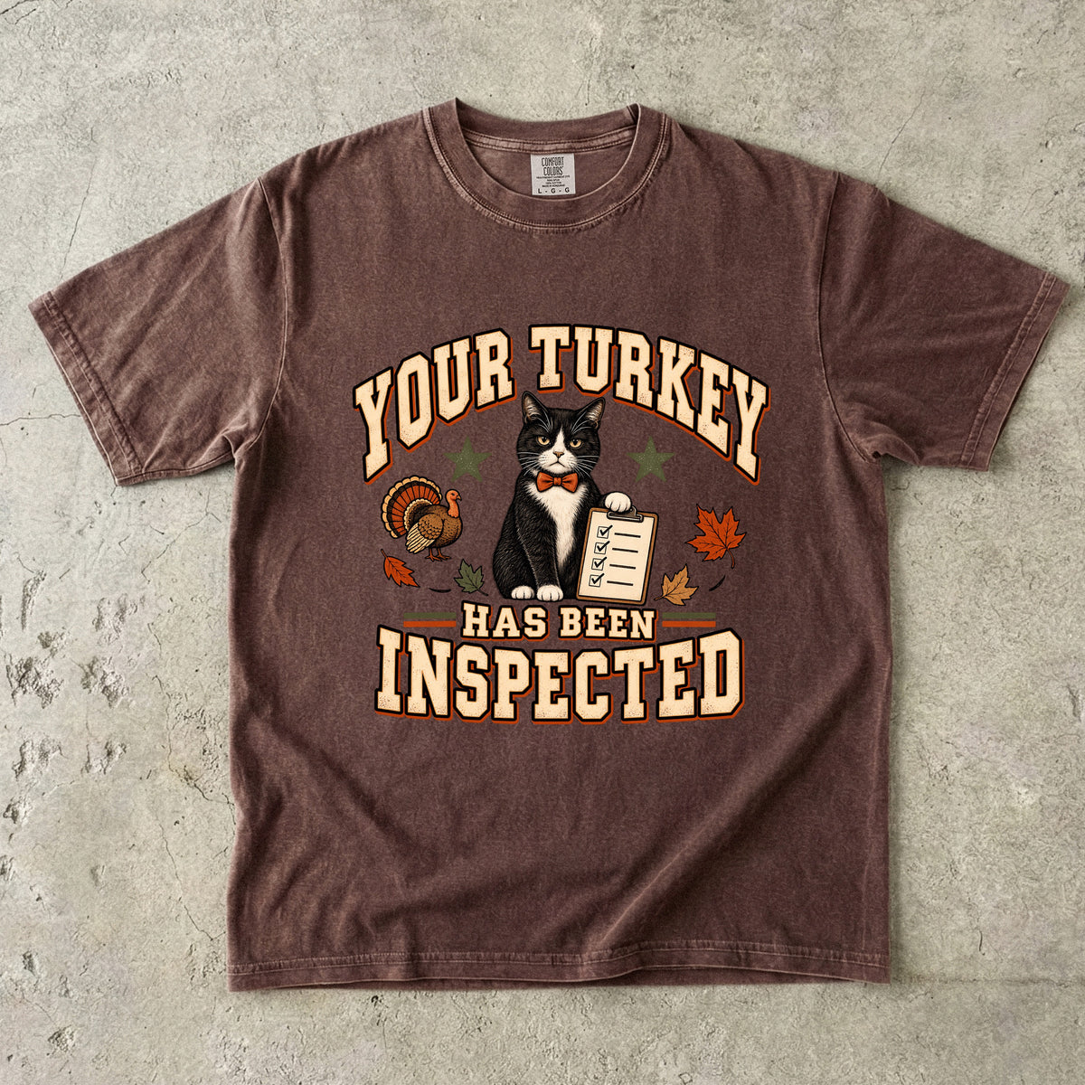 Your Turkey Has Been Inspected Funny Cat Thanksgiving T-Shirt | Tuxedo Cat Turkey Inspector Tee | Comfort Colors 1717 Garment-Dyed Unisex Shirt | Cat Mom Fall Gift