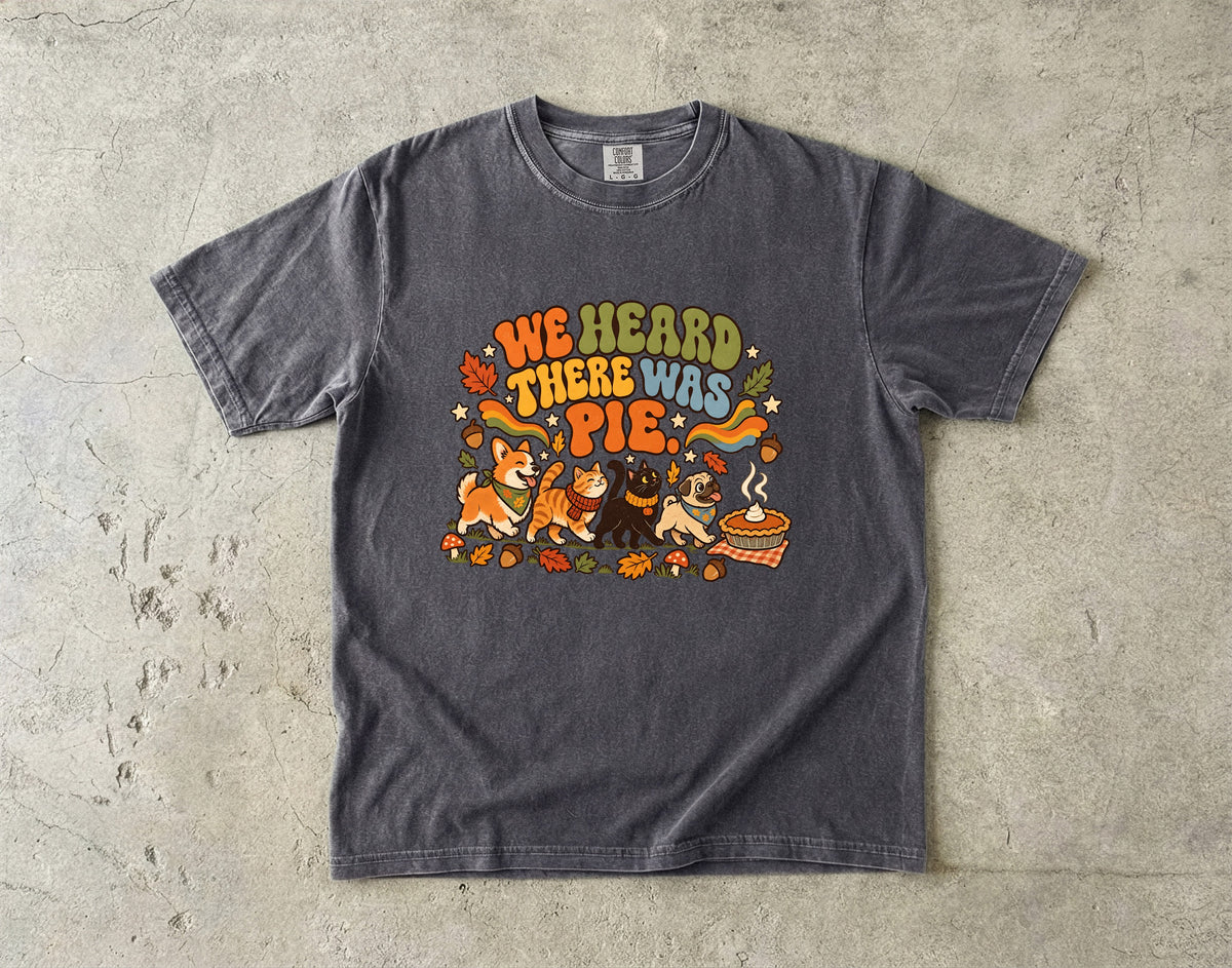 We Heard There Was Pie Funny Thanksgiving T-Shirt | Retro Woodland Animals Pie Lover Tee | Comfort Colors 1717 Garment-Dyed Unisex Shirt | Fall Friendsgiving Gift