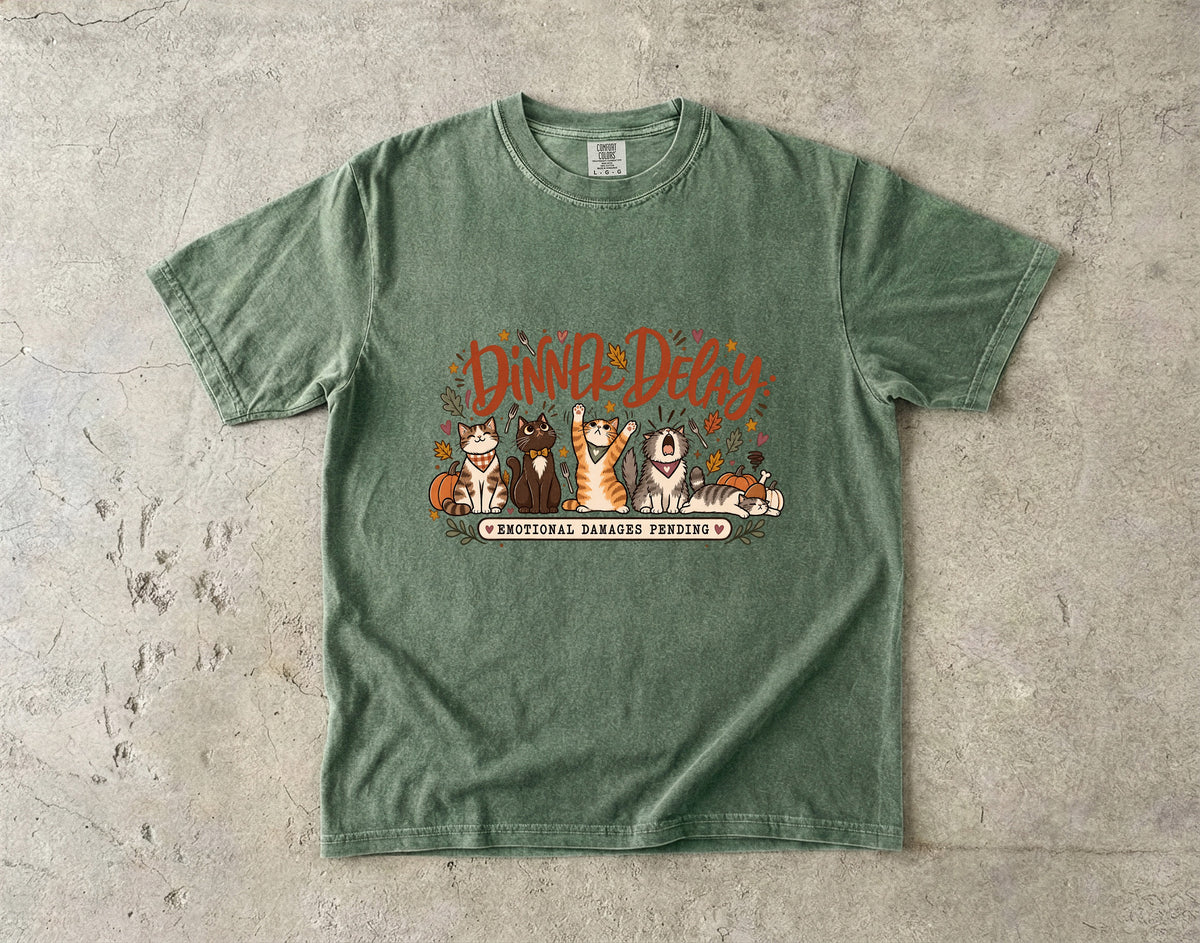 Dinner Delay Emotional Support Animals Funny Thanksgiving T-Shirt | Cats and Dogs Pet Lover Tee | Comfort Colors 1717 Garment-Dyed Unisex Shirt | Fall Pet Mom Gift