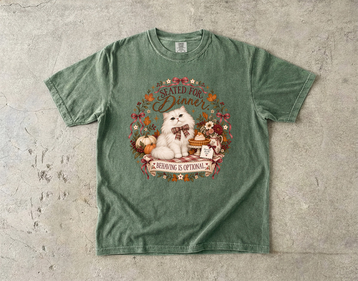 Seated for Dinner Behaving Is Optional Funny Cat Thanksgiving T-Shirt | Fluffy White Persian Cat Fall Tee | Comfort Colors 1717 Garment-Dyed Unisex Shirt | Cat Mom Gift