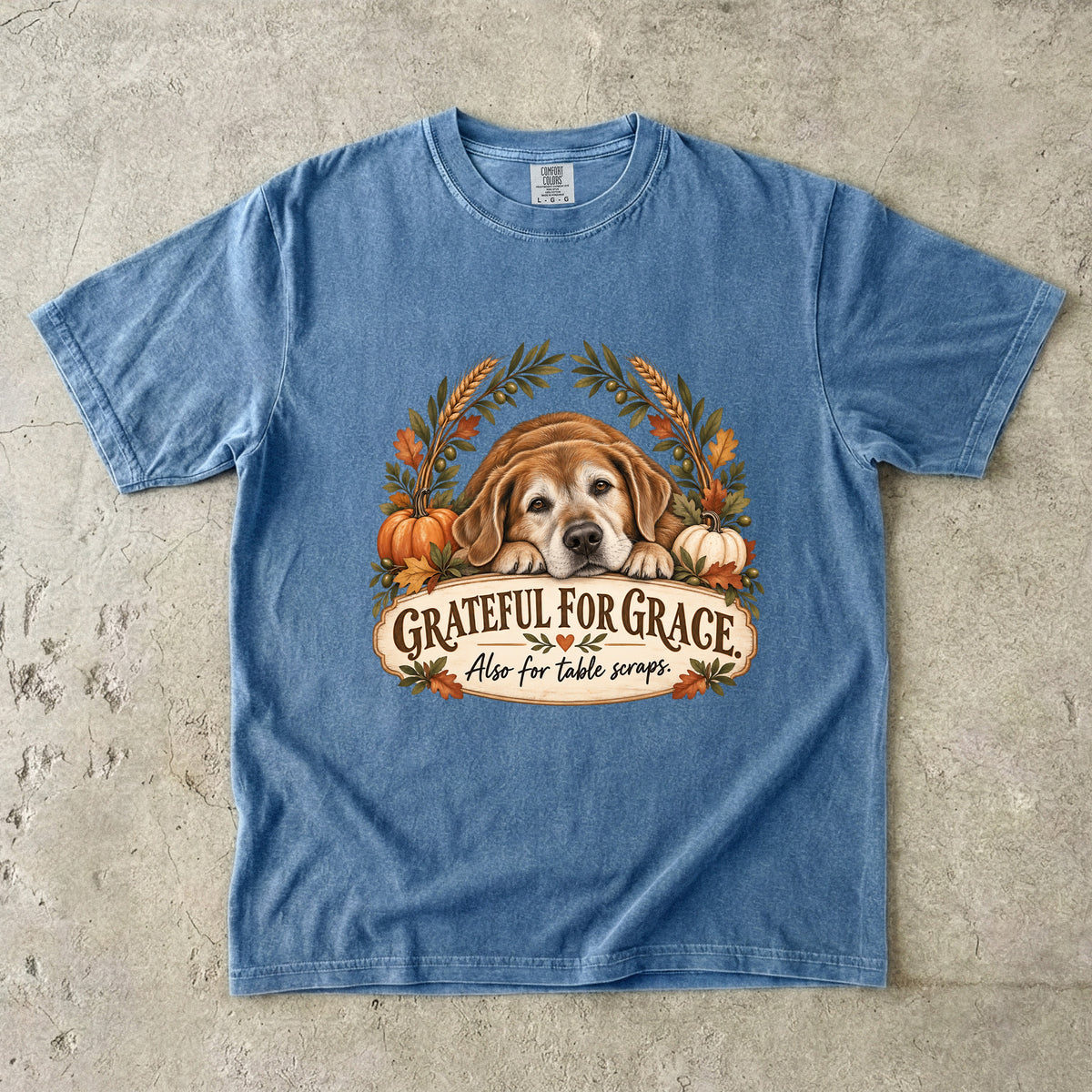 Grateful for Grace Also for Table Scraps Funny Thanksgiving Dog T-Shirt | Golden Retriever Lab Fall Tee | Comfort Colors 1717 Garment-Dyed Unisex Shirt | Dog Mom Gift