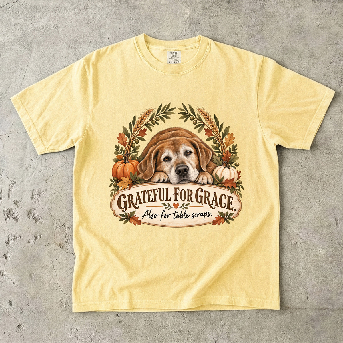Grateful for Grace Also for Table Scraps Funny Thanksgiving Dog T-Shirt | Golden Retriever Lab Fall Tee | Comfort Colors 1717 Garment-Dyed Unisex Shirt | Dog Mom Gift