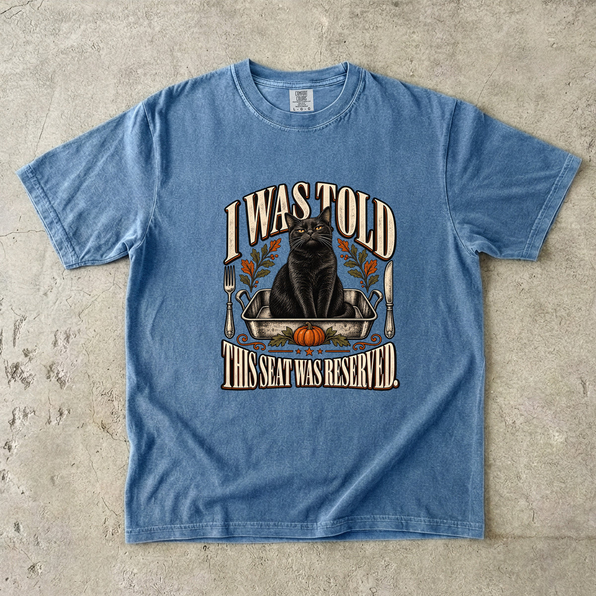I Was Told This Seat Was Reserved Funny Black Cat Thanksgiving T-Shirt | Cat in Roasting Pan Tee | Comfort Colors 1717 Garment-Dyed Unisex Shirt | Cat Mom Gift