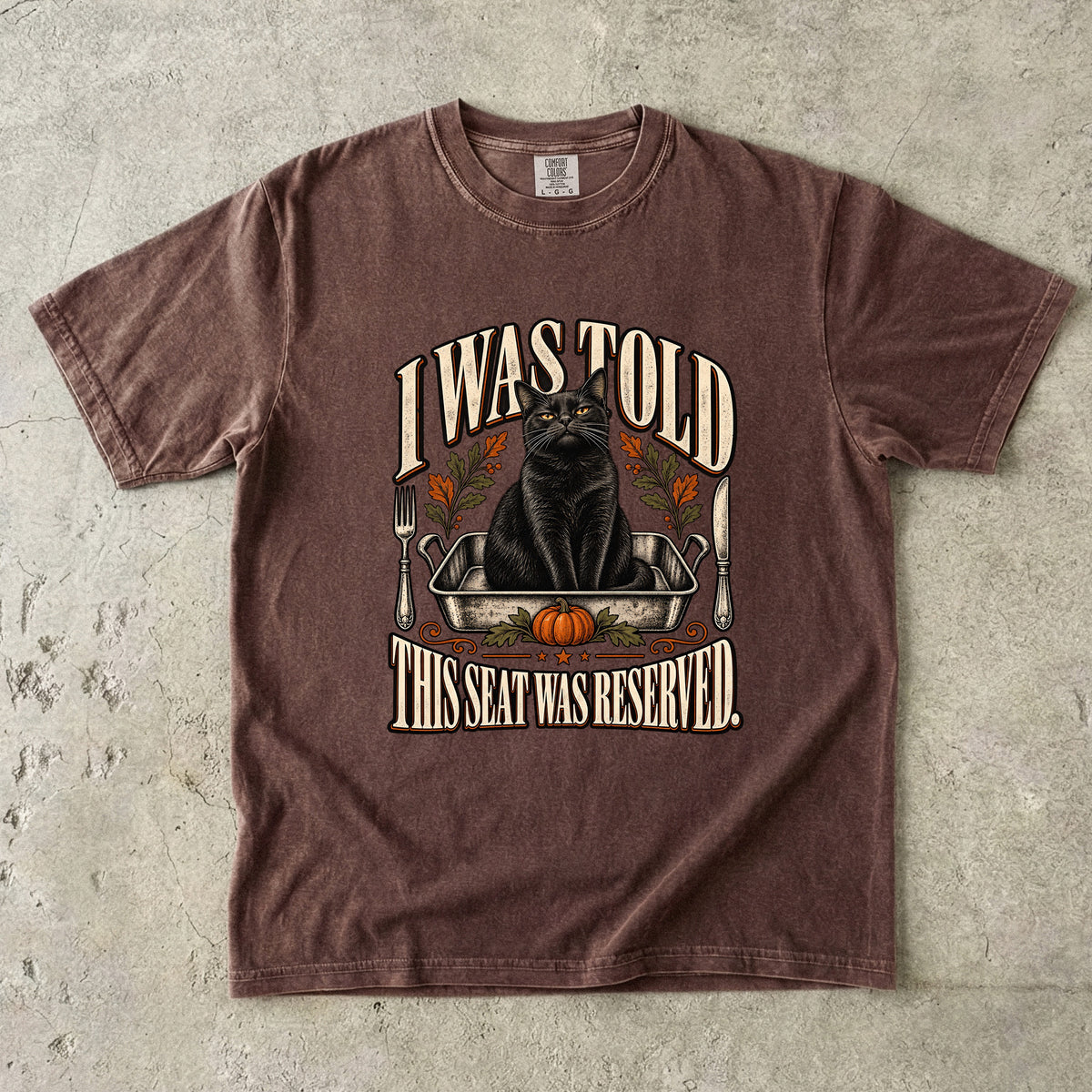 I Was Told This Seat Was Reserved Funny Black Cat Thanksgiving T-Shirt | Cat in Roasting Pan Tee | Comfort Colors 1717 Garment-Dyed Unisex Shirt | Cat Mom Gift