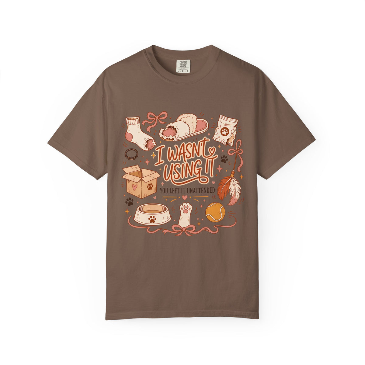 I Wasn't Using It You Left It Unattended Shirt, Funny Pet Thief Tee, Cat Mom Dog Mom Gift, Cute Pet Lover T-Shirt, Comfort Colors