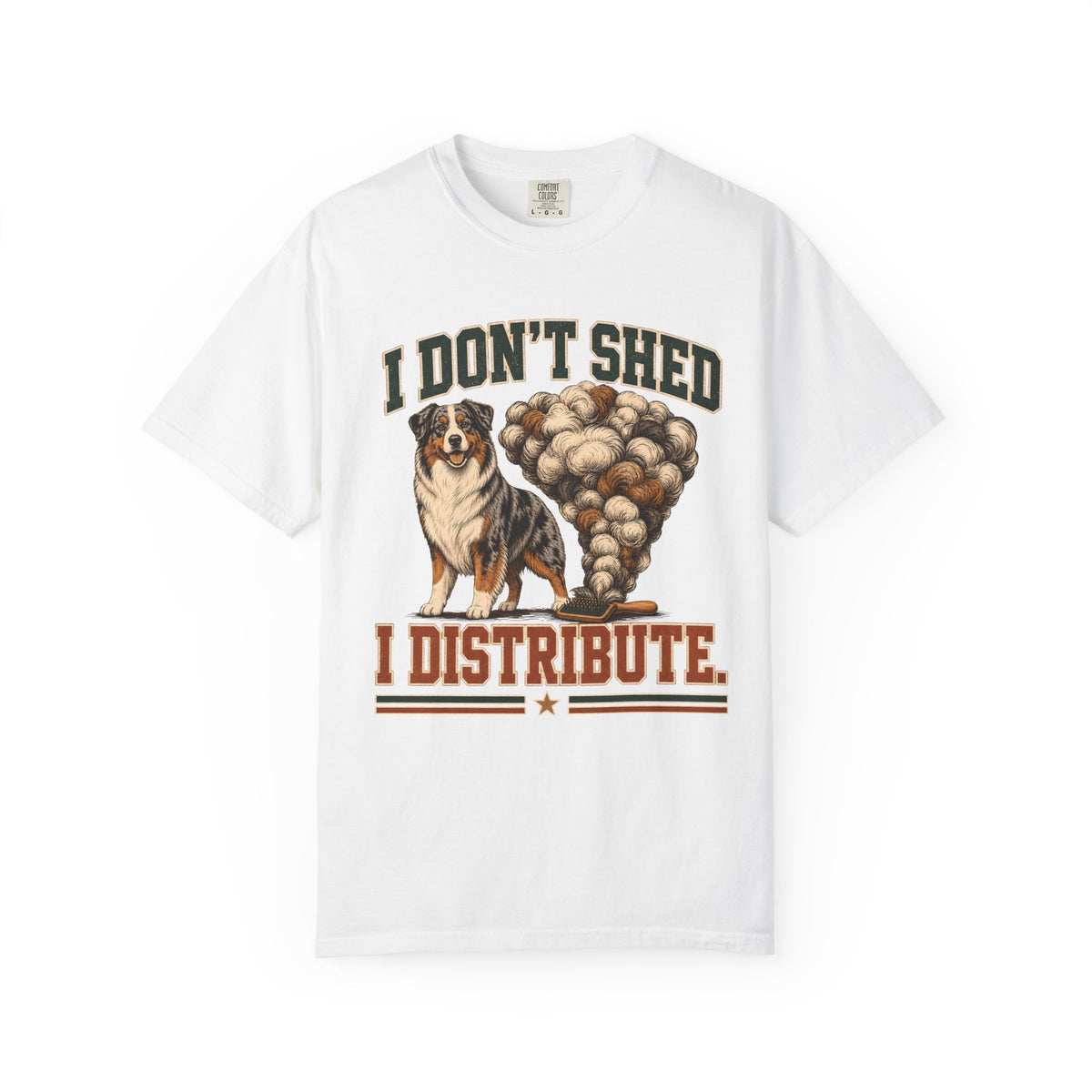 I Don't Shed I Distribute Shirt | Funny Australian Shepherd Comfort Colors Tee | Retro Fluffy Dog Shirt | Funny Dog Hair T-Shirt
