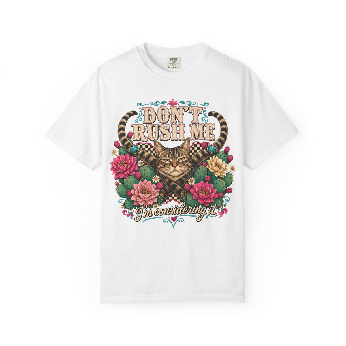 Don't Rush Me I'm Considering It Shirt, Funny Grumpy Tabby Cat Tee, Western Floral Cat Mom Gift, Sassy Cat Lover T-Shirt, Comfort Colors