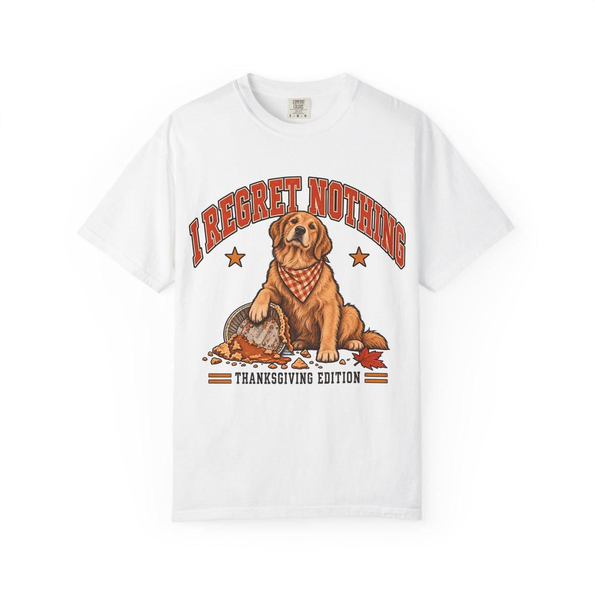 I Regret Nothing Thanksgiving Dog Shirt, Funny Golden Retriever Turkey Day Tee, Comfort Colors Fall Dog Lover Gift for Dog Mom & Dog Dad