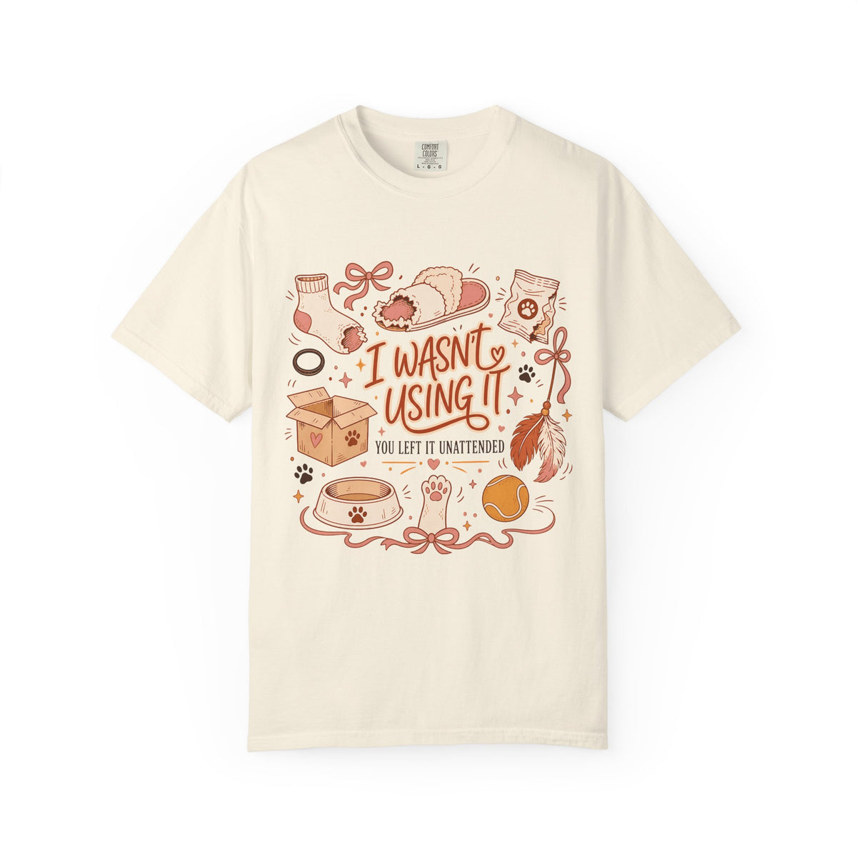 I Wasn't Using It You Left It Unattended Shirt, Funny Pet Thief Tee, Cat Mom Dog Mom Gift, Cute Pet Lover T-Shirt, Comfort Colors