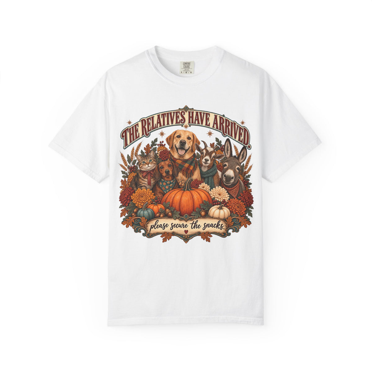 The Relatives Have Arrived Please Secure the Snacks Funny Thanksgiving T-Shirt | Farm Animals Dog Cat Donkey Tee | Comfort Colors 1717 Garment-Dyed Unisex Shirt | Family Gift