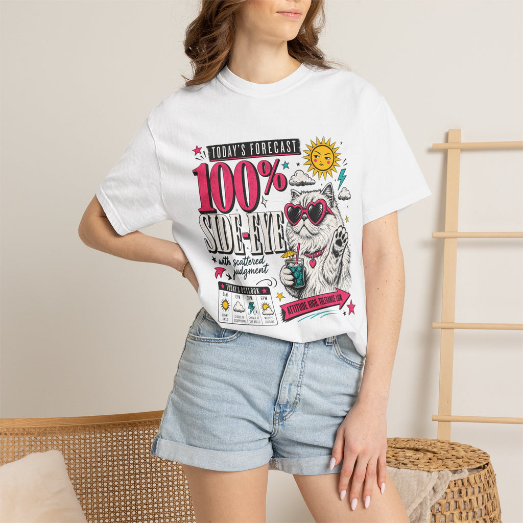 "Today's Forecast: 100% Side-Eye" Funny Cat T-Shirt | Comfort Colors 1717 | Sassy Cat Weather Meme Tee