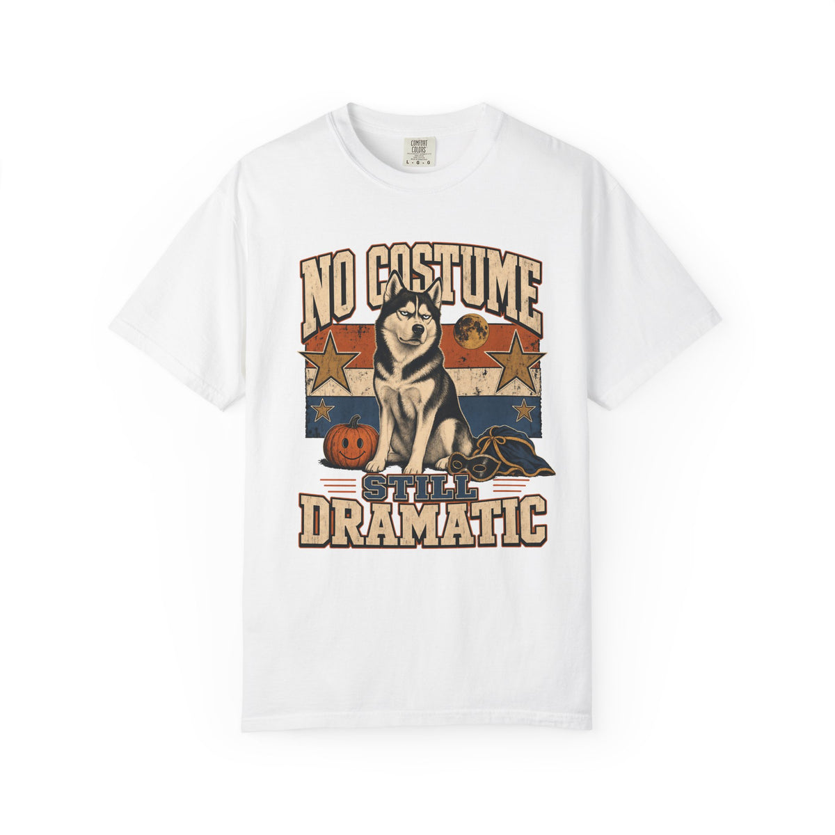 Funny Husky Halloween Shirt | No Costume Still Dramatic | Comfort Colors Tee