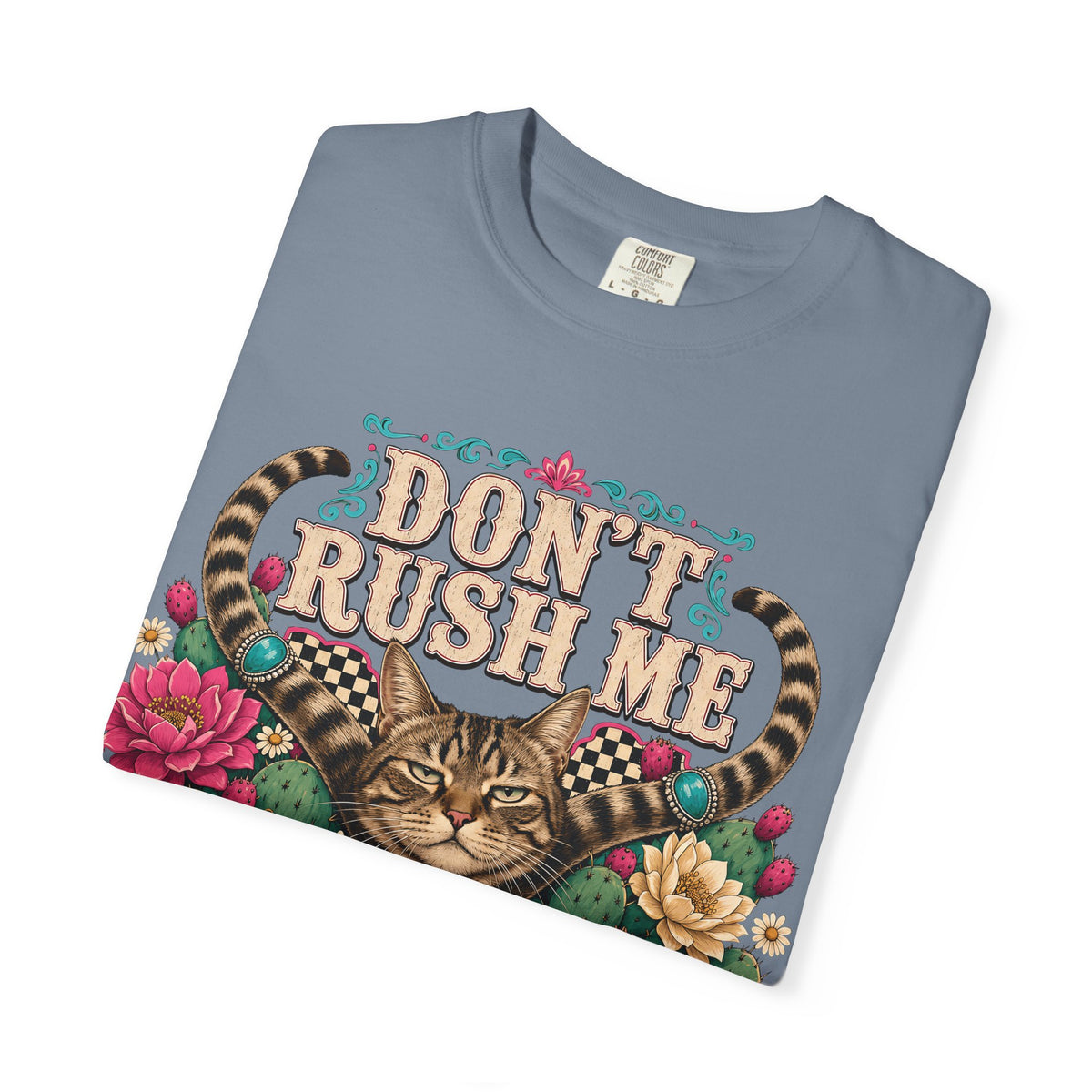 Don't Rush Me I'm Considering It Shirt, Funny Grumpy Tabby Cat Tee, Western Floral Cat Mom Gift, Sassy Cat Lover T-Shirt, Comfort Colors