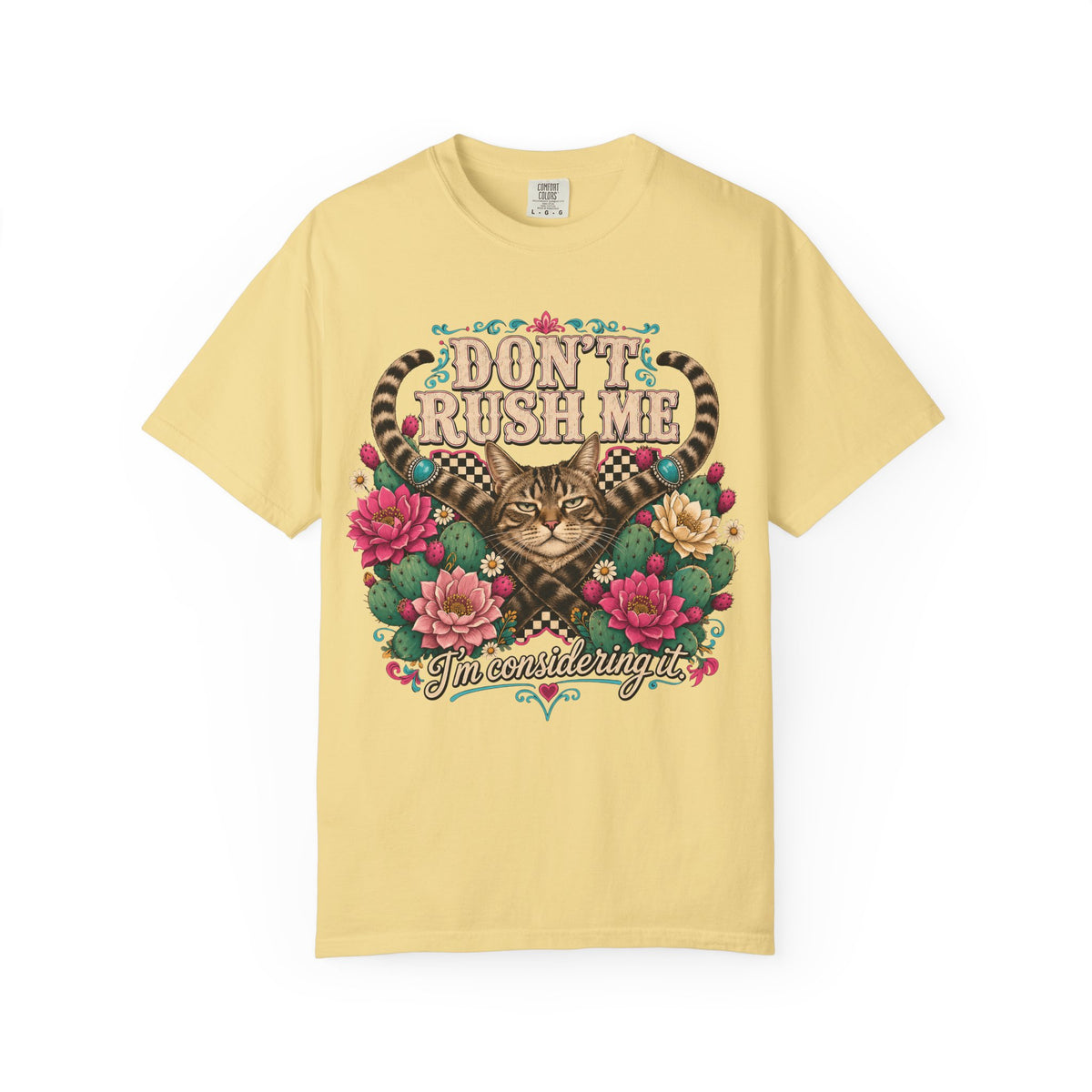 Don't Rush Me I'm Considering It Shirt, Funny Grumpy Tabby Cat Tee, Western Floral Cat Mom Gift, Sassy Cat Lover T-Shirt, Comfort Colors