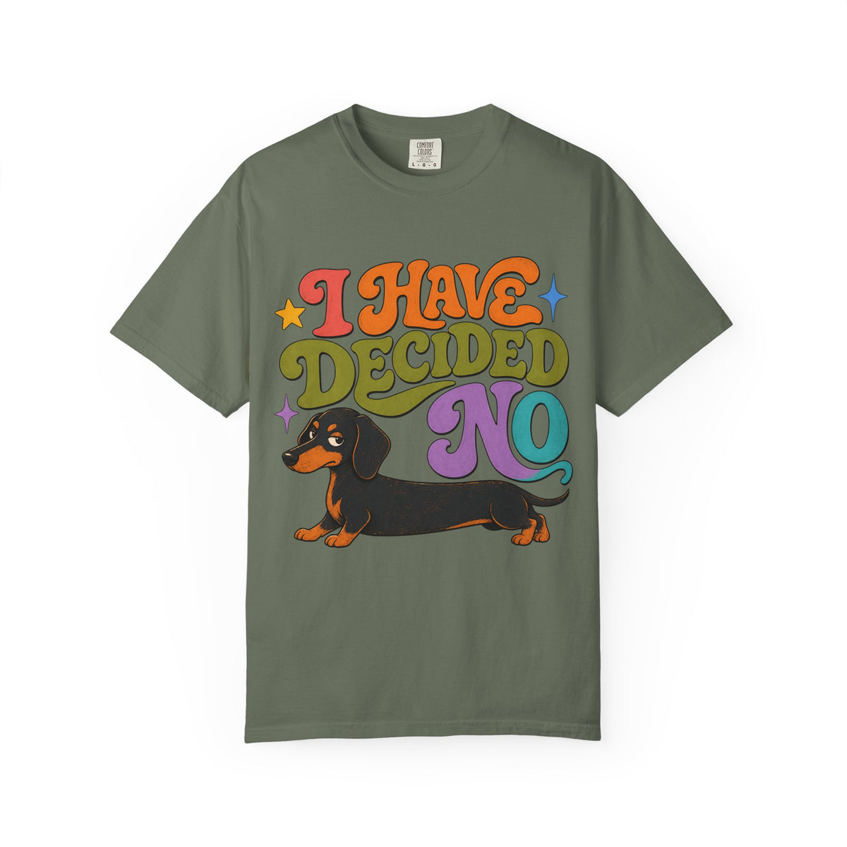 I Have Decided No Shirt, Funny Dachshund Tee, Stubborn Wiener Dog Mom Gift, Retro Doxie Lover T-Shirt, Comfort Colors