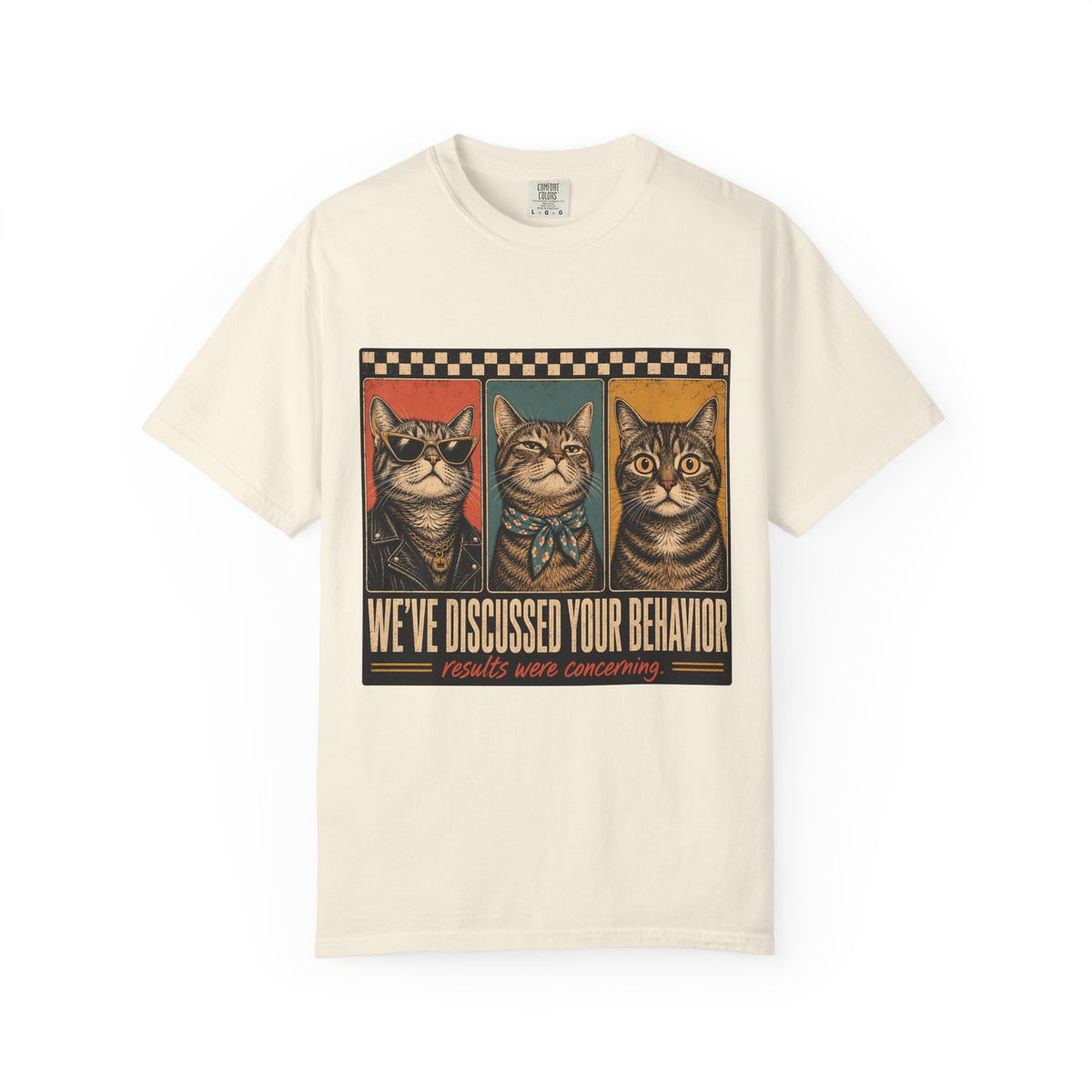 We've Discussed Your Behavior Results Were Concerning Shirt, Funny Cat Tee, Sarcastic Cat Mom Gift, Retro Cat Lover T-Shirt, Comfort Colors