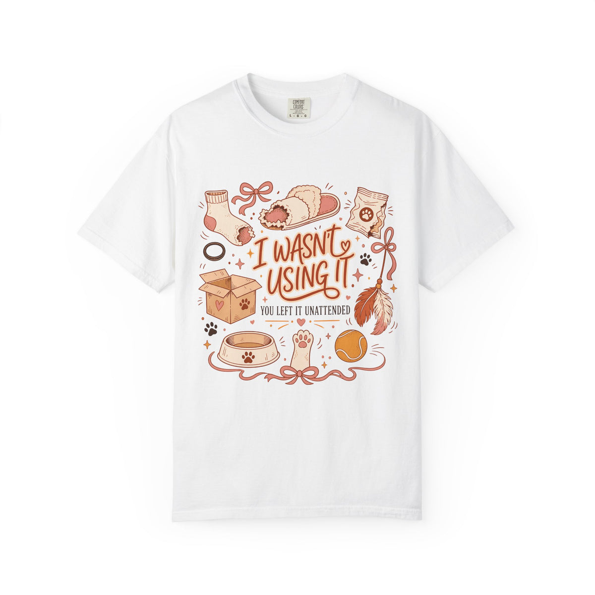 I Wasn't Using It You Left It Unattended Shirt, Funny Pet Thief Tee, Cat Mom Dog Mom Gift, Cute Pet Lover T-Shirt, Comfort Colors