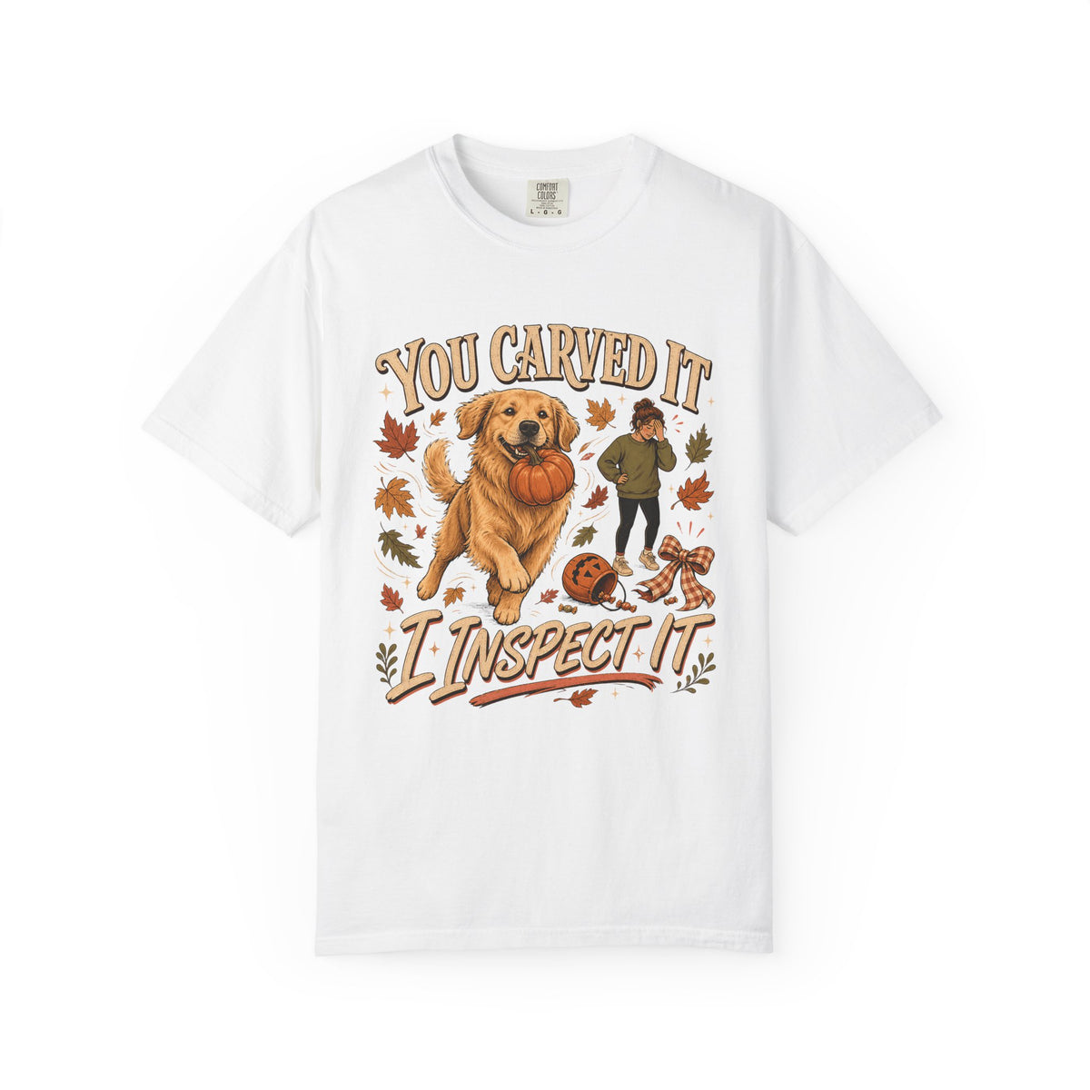 You Carved It I Inspect It Shirt | Funny Golden Retriever Halloween Comfort Colors Tee | Fall Pumpkin Dog Shirt | Golden Retriever Mom Halloween T-Shirt