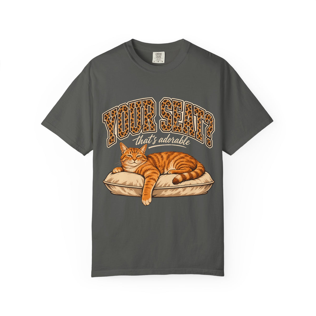 Your Seat That's Adorable Shirt, Funny Orange Cat Tee, Leopard Print Cat Mom Gift, Sassy Cat Lover T-Shirt, Comfort Colors