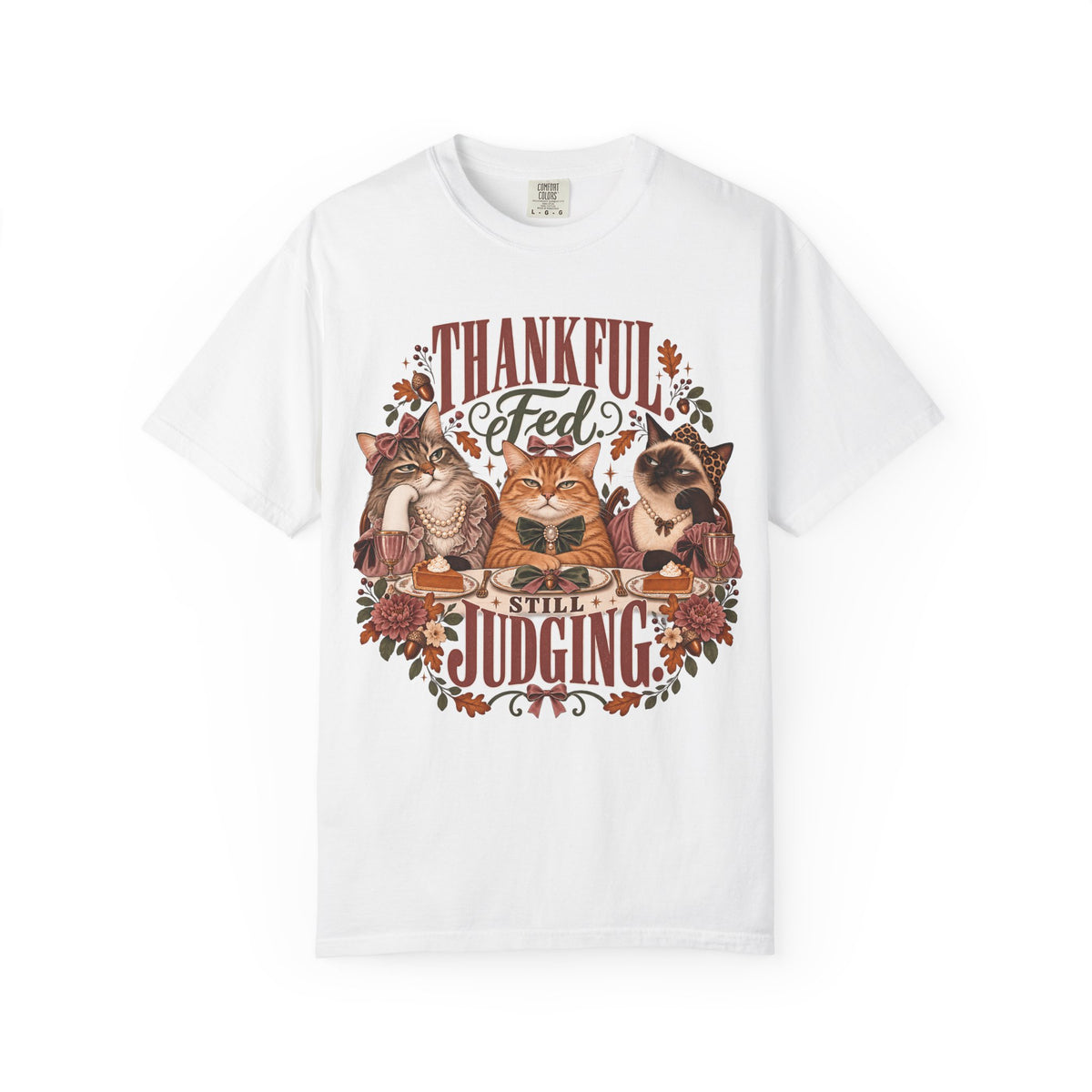 Thankful Not Judging Funny Cat Thanksgiving T-Shirt | Sarcastic Fall Cat Lover Tee | Comfort Colors 1717 Garment-Dyed Unisex Shirt | Friendsgiving Cat Mom Gift