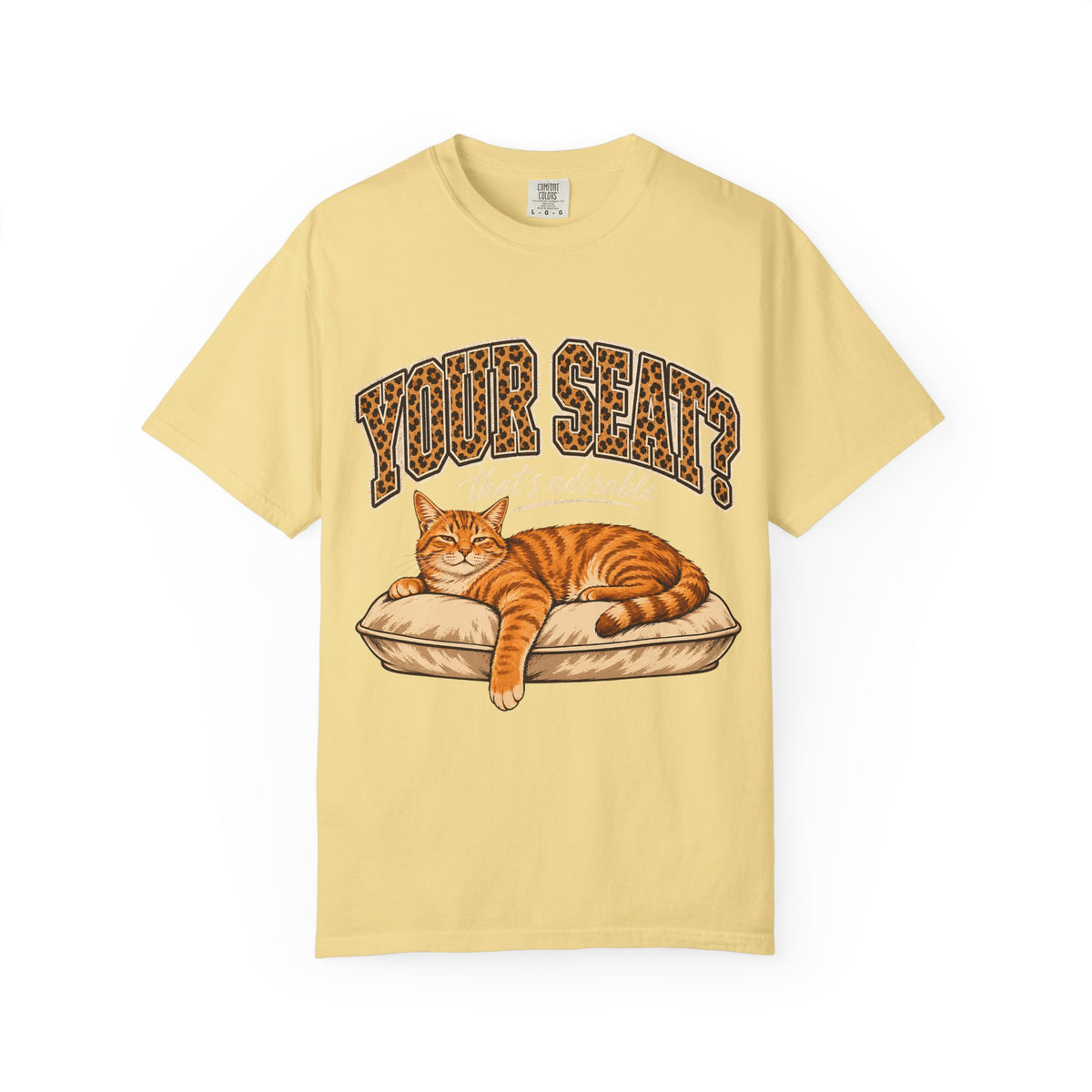 Your Seat That's Adorable Shirt, Funny Orange Cat Tee, Leopard Print Cat Mom Gift, Sassy Cat Lover T-Shirt, Comfort Colors