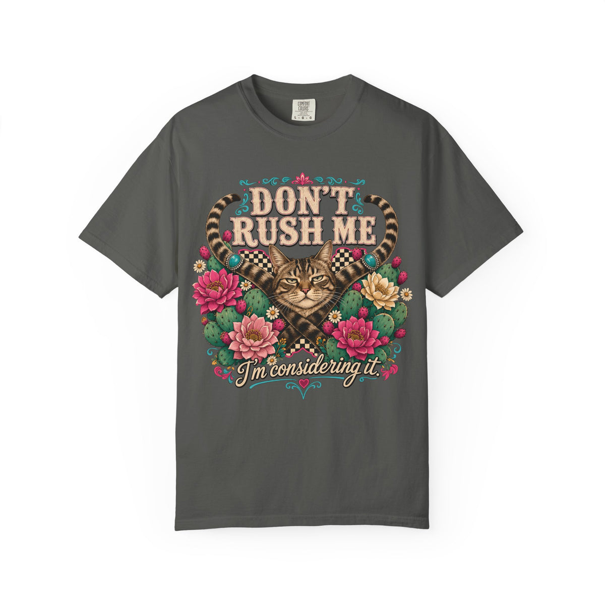 Don't Rush Me I'm Considering It Shirt, Funny Grumpy Tabby Cat Tee, Western Floral Cat Mom Gift, Sassy Cat Lover T-Shirt, Comfort Colors