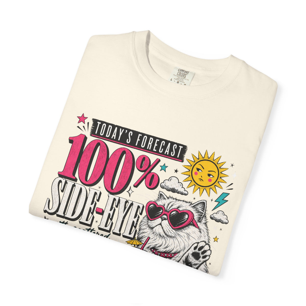 "Today's Forecast: 100% Side-Eye" Funny Cat T-Shirt | Comfort Colors 1717 | Sassy Cat Weather Meme Tee