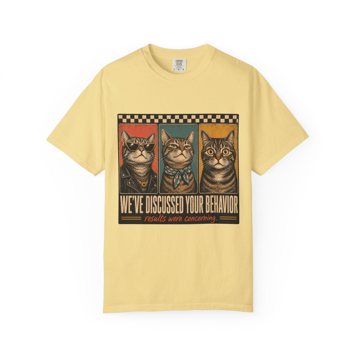 We've Discussed Your Behavior Results Were Concerning Shirt, Funny Cat Tee, Sarcastic Cat Mom Gift, Retro Cat Lover T-Shirt, Comfort Colors