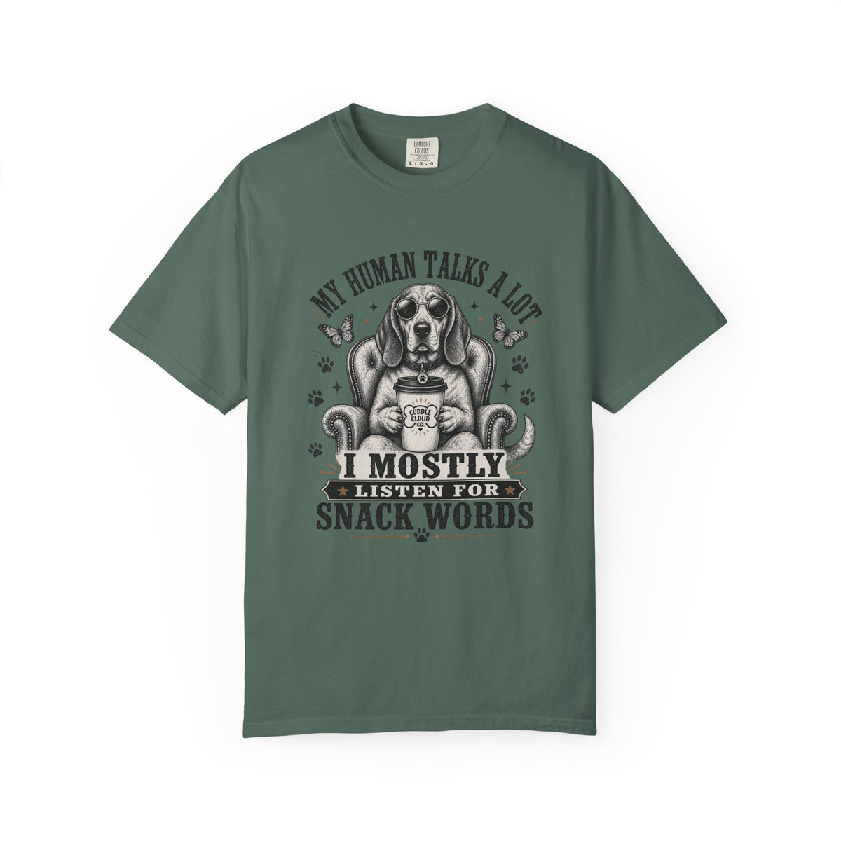 Dog Lover T-Shirt — "My Human Talks a Lot, I Mostly Listen for Snack Words" Graphic Tee