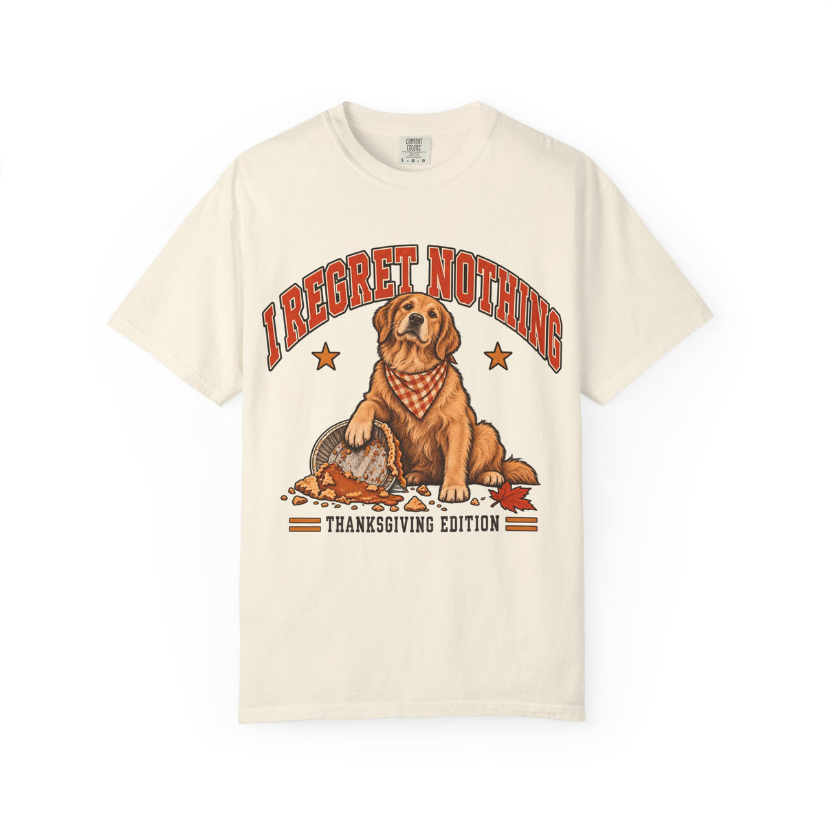 I Regret Nothing Thanksgiving Dog Shirt, Funny Golden Retriever Turkey Day Tee, Comfort Colors Fall Dog Lover Gift for Dog Mom & Dog Dad